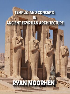 cover image of Temples and Concepts in Ancient Egyptian Architecture